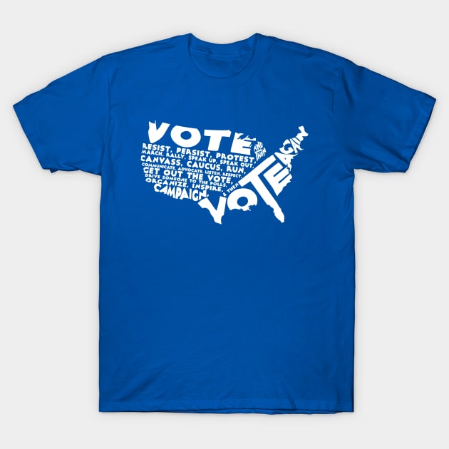 Vote And Then Resist Persist Volunteer Rally Campaign Blue Wave Gift T-Shirt by Forest & Outlaw